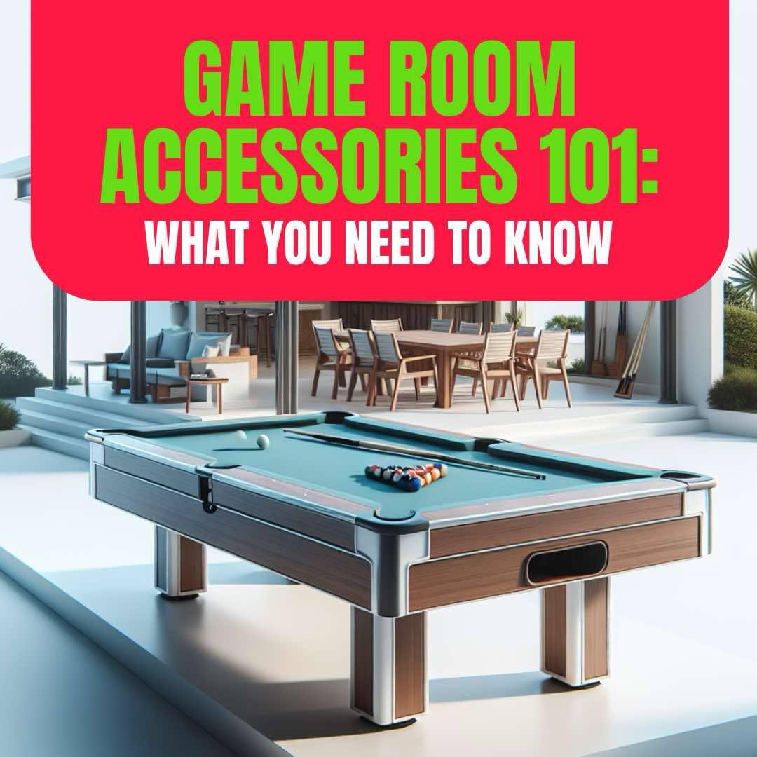 Game Room Accessories 101: What You Need To Know